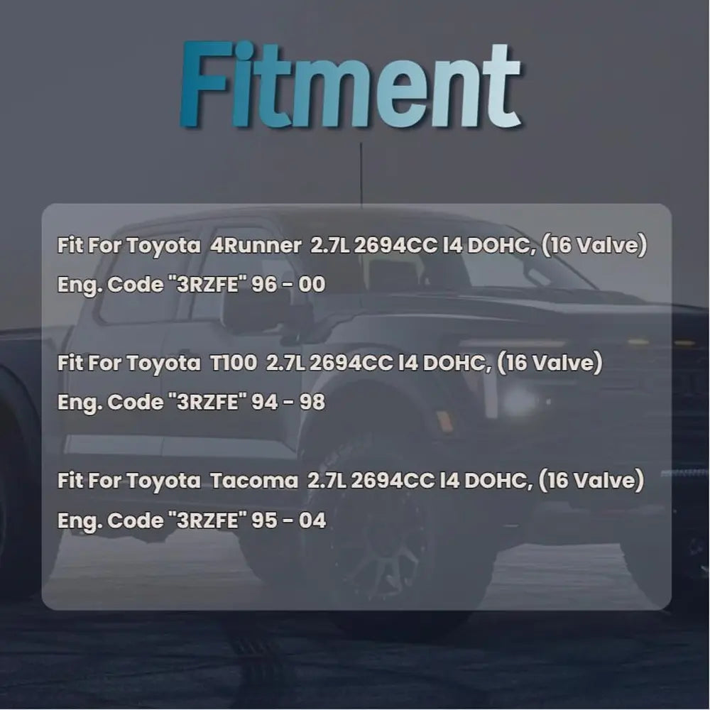 Vehicle Fitment Compatibility List For Toyota 2.7L 3RZFE Engine Rebuild Kit 4Runner Tacoma T100